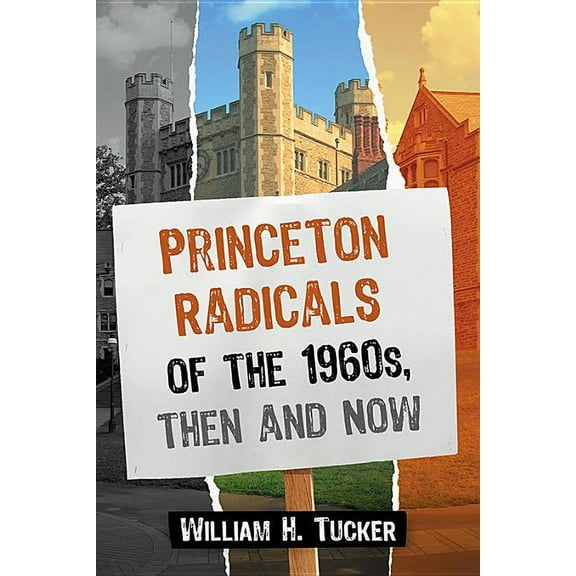 Princeton Radicals of the 1960s, Then and Now, (Paperback)