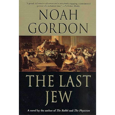 The Last Jew : A Novel of The Spanish Inquisition