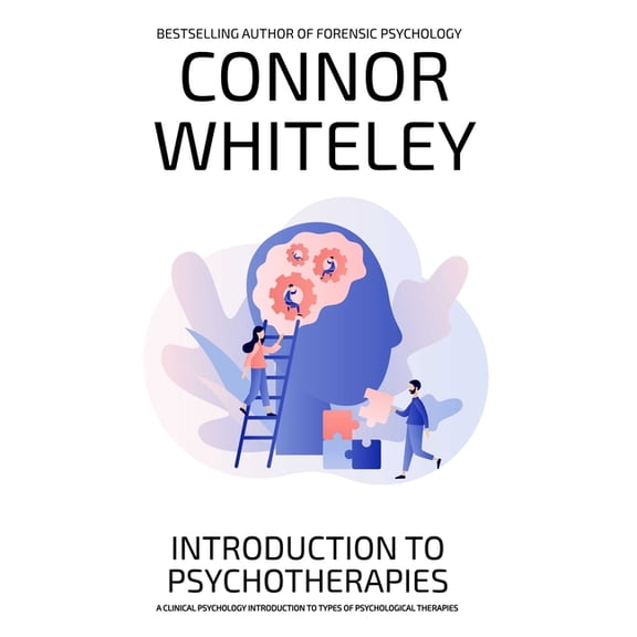 Introductory Introduction To Psychotherapies: A Clinical Psychology Introduction To Types Of Psychological Therapies, (Hardcover)
