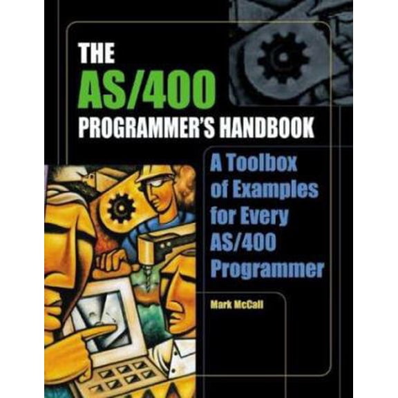Pre-Owned The AS/400 Programmer's Handbook: A Toolbox of Examples for Every AS/400 Programmer (Unknown) 1883884489 9781883884482