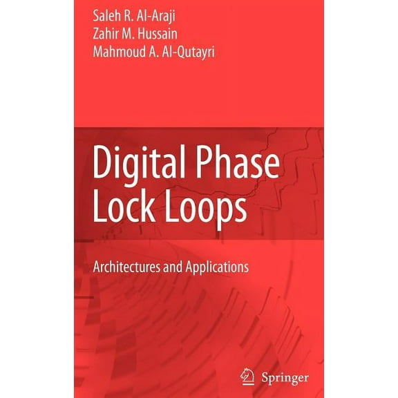 Digital Phase Lock Loops: Architectures and Applications, (Hardcover)