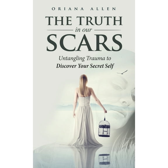 The Truth in Our Scars, (Hardcover)