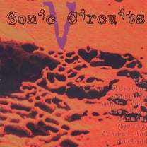 Various Artists - Sonic Circuits, Vol. 5: International Electronic Music Festival - Music & Performance - CD