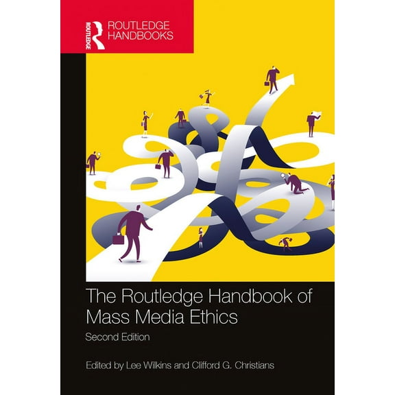 Routledge Handbooks in Communication Stu The Routledge Handbook of Mass Media Ethics, (Hardcover)