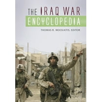 The Iraq War Encyclopedia, (Hardcover)