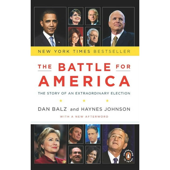 The Battle for America: The Story of an Extraordinary Election, (Paperback)