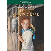 Pre-Owned Peril at King's Creek : A Felicity Mystery 9781593691011