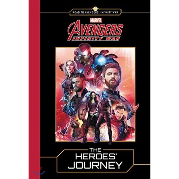 Pre-Owned Marvel's Avengers: Infinity War: The Heroes' Journey (Hardcover) 0316482919 9780316482912