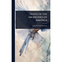 Traits of the Aborigines of America, (Hardcover)