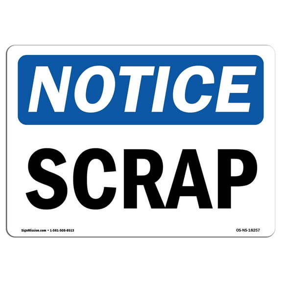 OSHA Notice Sign - Scrap | Plastic Sign | Protect Your Business, Construction Site, Warehouse & Shop Area |  Made in the USA