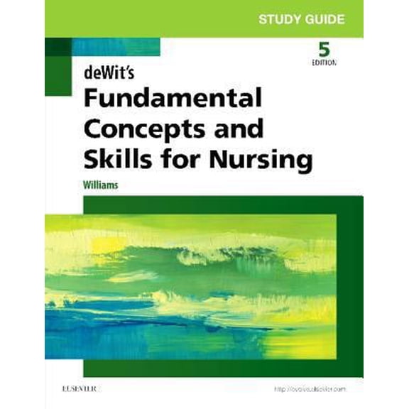 Pre-Owned Study Guide for Dewit's Fundamental Concepts and Skills for Nursing (Paperback) 0323483267 9780323483261