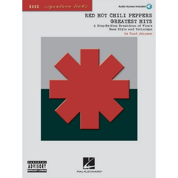 Red Hot Chili Peppers - Greatest Hits: A Step-by-step Breakdown of Flea's Bass Style And Technique