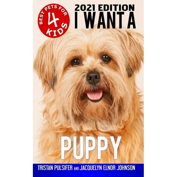 I Want A Puppy (Best Pets For Kids Book 4), (Hardcover)