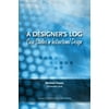 A Designer's Log: Case Studies in Instructional Design [Paperback - Used]
