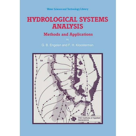 Hydrological Systems Analysis: Methods and Applications (Softcover Reprint of the Origi) (Water Science and Technology Library #20)