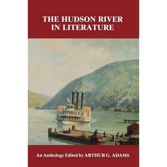 Hudson River in Literature: An Anthology (Paperback)
