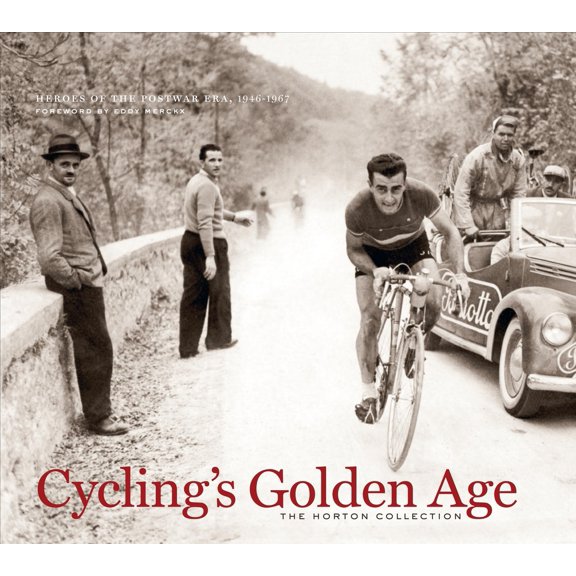 Pre-Owned Cycling's Golden Age: Heroes of the Postwar Era, 1946-1967 (Hardcover) 1931382875 9781931382878