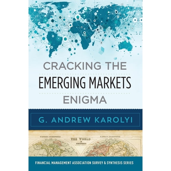 Financial Management Association Survey Cracking the Emerging Markets Enigma, (Paperback)