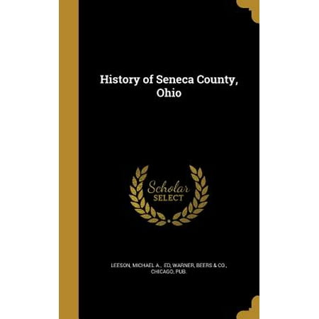 History of Seneca County, Ohio (Best Beer In Ohio)