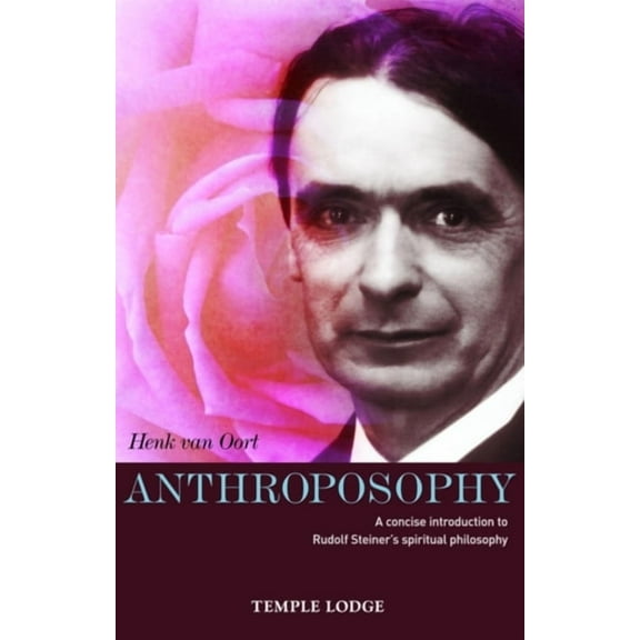 Anthroposophy: A Concise Introduction to Rudolf Steiner's Spiritual Philosophy, (Paperback)