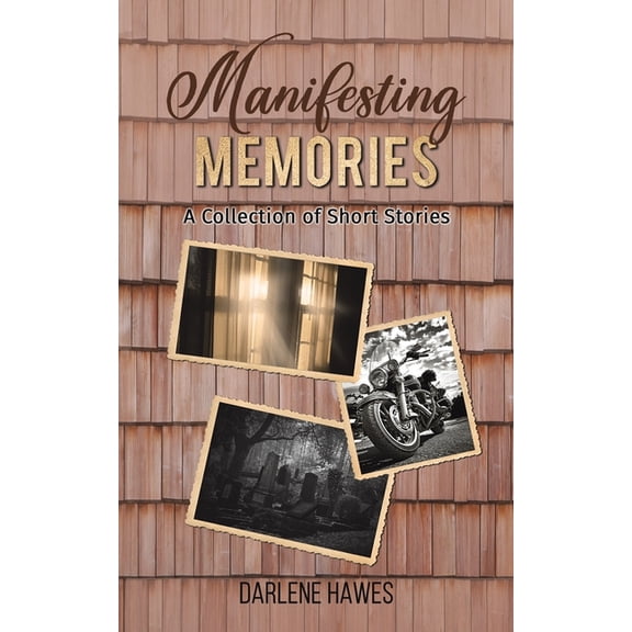 Manifesting Memories, (Paperback)