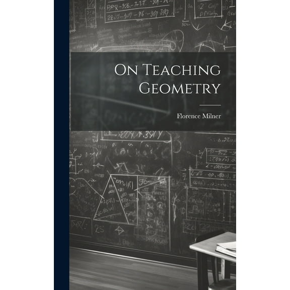 On Teaching Geometry, (Hardcover)