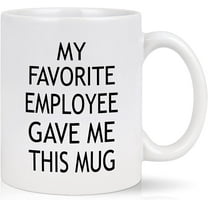 Boss Gifts, My Favorite Employee Gave Me This Mug, Bosses Day Gifts for Women, Gifts for Boss Male, Gifts for Boss Woman, Boss Gifts for Bosses Day Birthday, Boss Coffee Mugs, 11Oz White