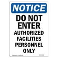 thumbnail image 1 of SignMission OS-NS-A-1218-V-11162 12 x 18 in. OSHA Notice Sign - Do Not Enter Authorized Facilities, 1 of 1