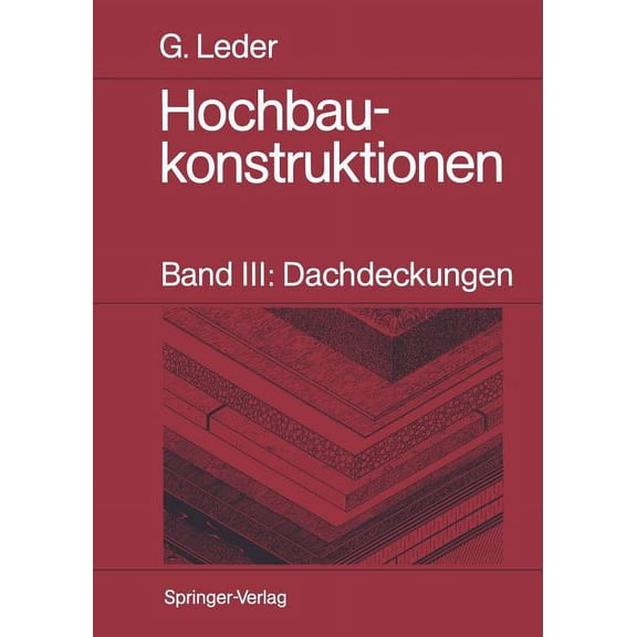 Hochbaukonstruktionen: Band III: Dachdeckungen, (Paperback)