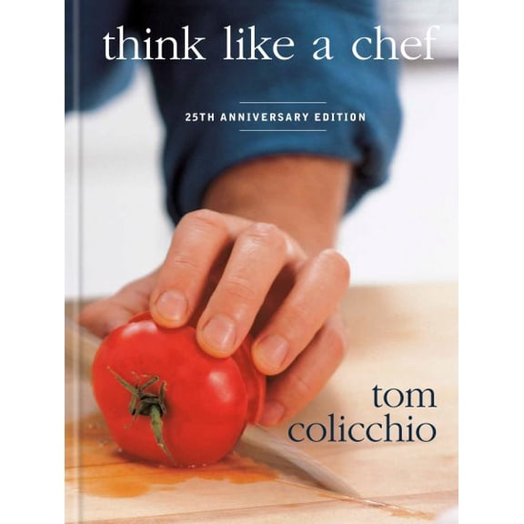 Pre-Owned Think Like a Chef, 25th Anniversary Edition, (Hardcover)