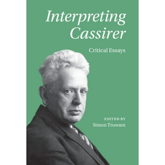 Interpreting Cassirer, (Hardcover)