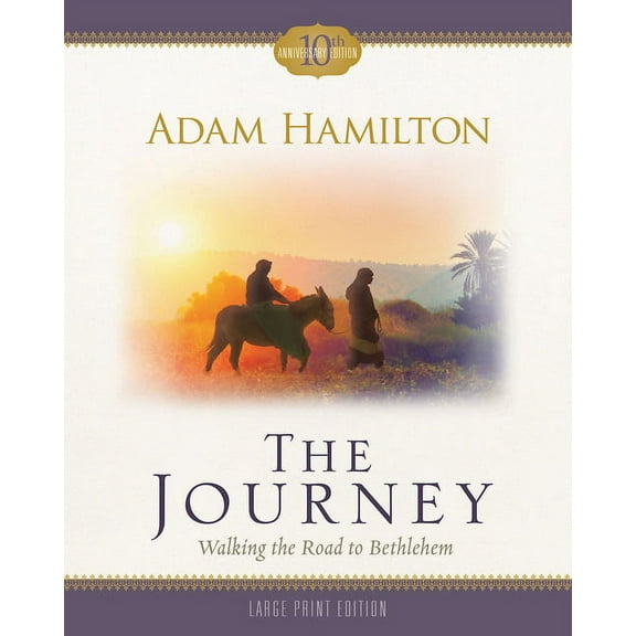 The Journey: Walking the Road to Bethlehem, (Paperback)
