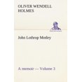 thumbnail image 2 of John Lothrop Motley. a Memoir - Volume 3, 2 of 2