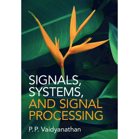 Signals, Systems, and Signal Processing, (Hardcover)