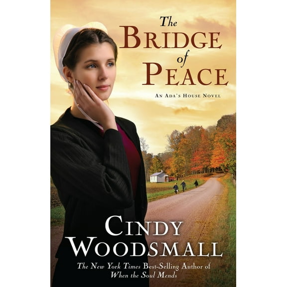 Pre-Owned The Bridge of Peace: Book 2 in the Ada's House Amish Romance Series (Paperback) 1400073979 9781400073979