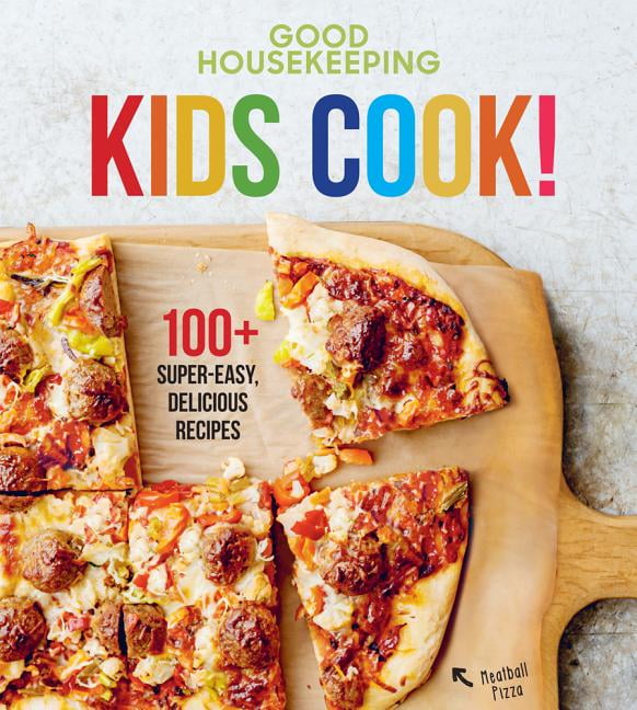 Good Housekeeping Kids Cookbooks Good Housekeeping Kids Cook!, 1 100