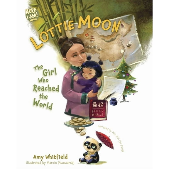 Here I Am! Biography Lottie Moon: The Girl Who Reached the World, (Hardcover)