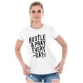 thumbnail image 3 of Christian Hustle and Pray Everyday Womens Slim Fit Graphic Tee Brisco Brands S, 3 of 5