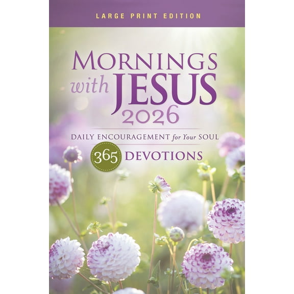 Mornings with Jesus Mornings with Jesus 2026 Large Print: Daily Encouragement for Your Soul, (Paperback)