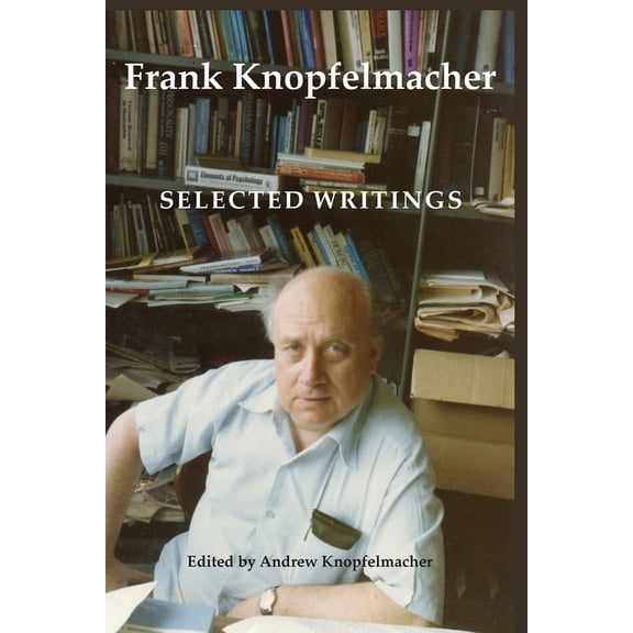 Frank Knopfelmacher: Selected Writings, (Paperback)