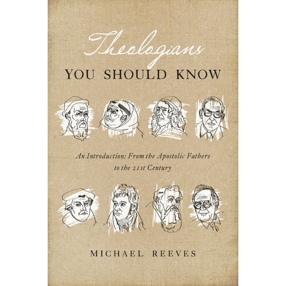 Theologians You Should Know: An Introduction: From the Apostolic Fathers to the 21st Century, (Paperback)