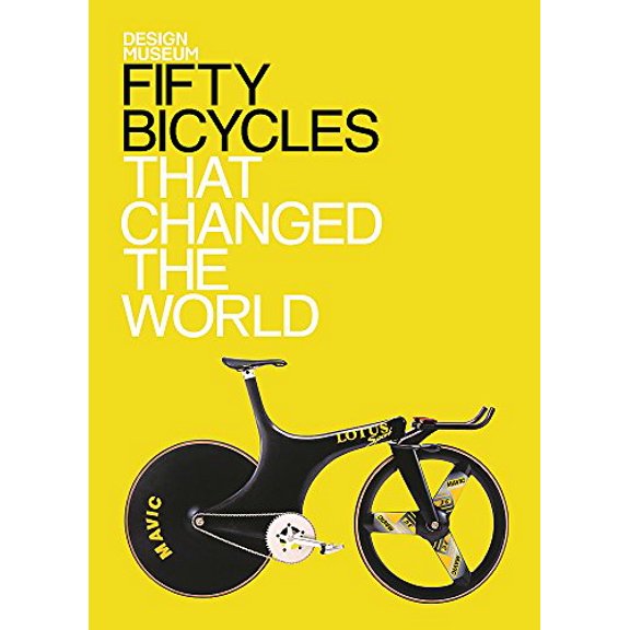 Pre-Owned Fifty Bicycles That Changed The World (Fifty...that Changed the World), 9781840916300, 1840916303, Hardcover,