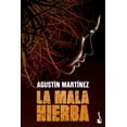 thumbnail image 1 of La Mala Hierba, de Agustín Martínez, Booket, Pasta blanda, 1 of 3