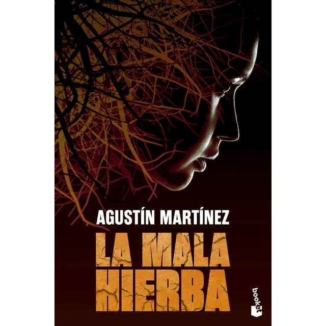 La Mala Hierba, de Agustín Martínez, Booket, Pasta blanda