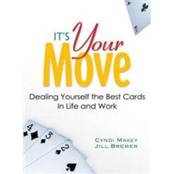 Pre-Owned It's Your Move: Dealing Yourself the Best Cards in Life and Work (Paperback) 0131424815 9780131424814