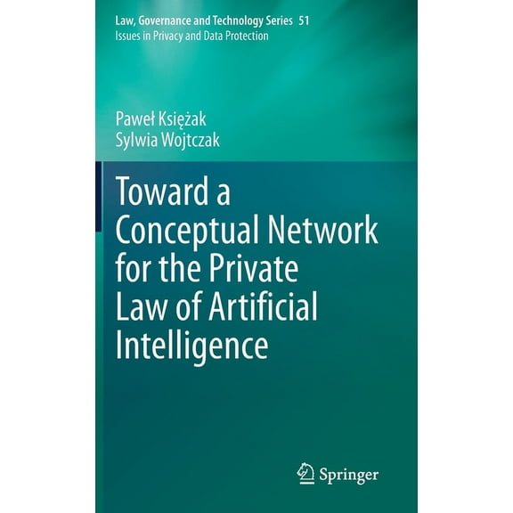 Toward a Conceptual Network for the Private Law of Artificial Intelligence, (Hardcover)