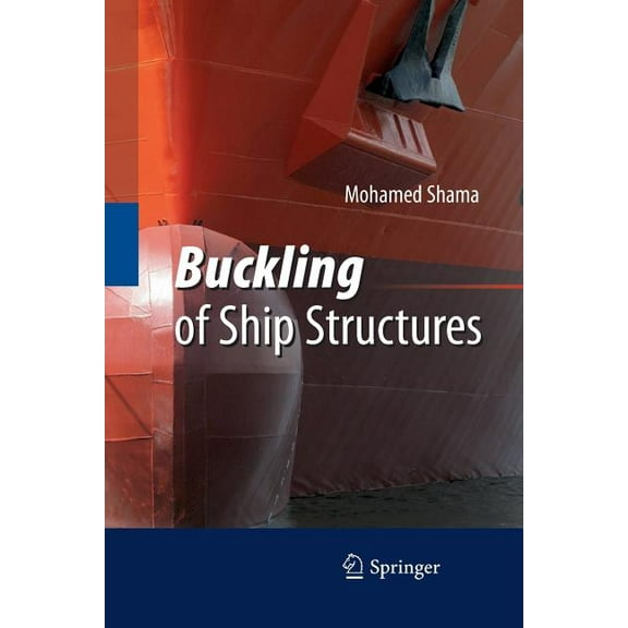 Buckling of Ship Structures, (Paperback)