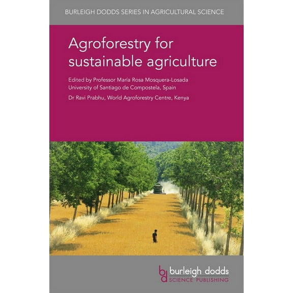 Burleigh Dodds Agricultural Science Agroforestry for Sustainable Agriculture, Book 55, (Hardcover)