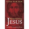 thumbnail image 2 of Resurrecting Jesus: The Renewal of New Testament Theology, (Paperback), 2 of 2