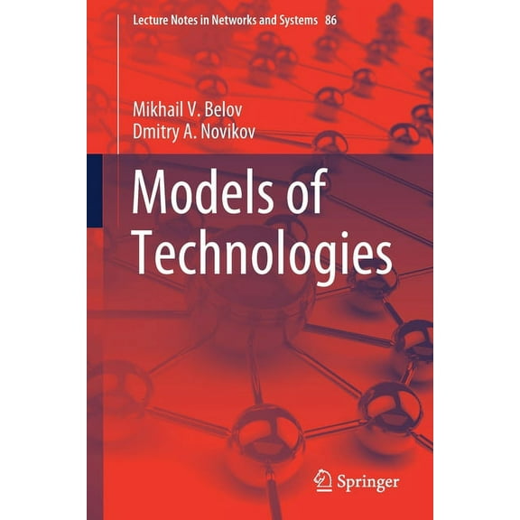 Lecture Notes in Networks and Systems Models of Technologies, Book 86, (Paperback)